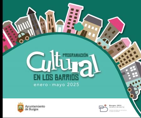 PROGRAMACIÓN CULTURAL  EN LOS BARRIOS PARA LOS MESES DE ENERO A MAYO 2025